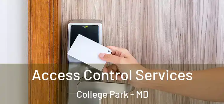 Access Control Services College Park - MD