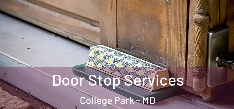 Door Stop Services College Park - MD