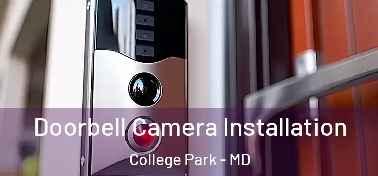 Doorbell Camera Installation College Park - MD