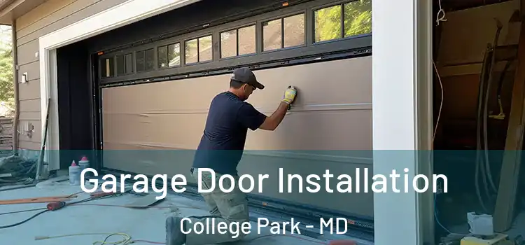  Garage Door Installation College Park - MD
