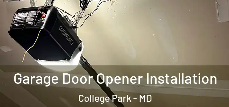  Garage Door Opener Installation College Park - MD