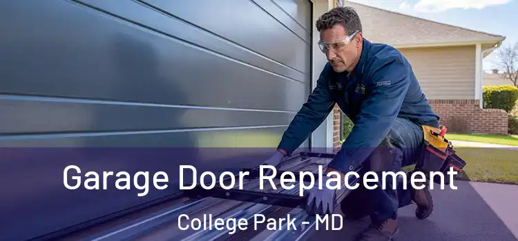  Garage Door Replacement College Park - MD