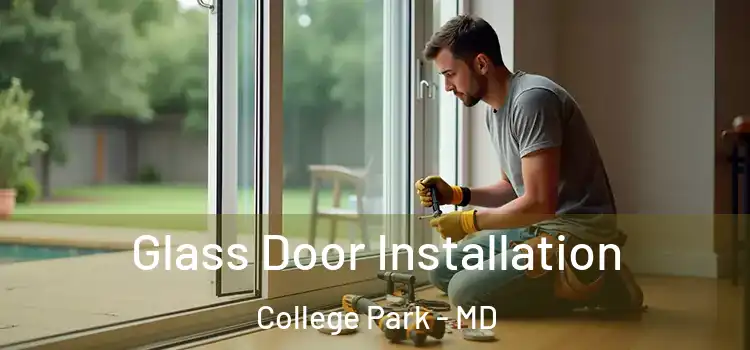 Glass Door Installation College Park - MD