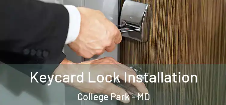 Keycard Lock Installation College Park - MD