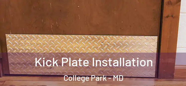  Kick Plate Installation College Park - MD