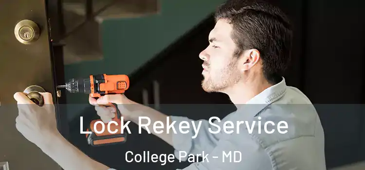Lock Rekey Service College Park - MD