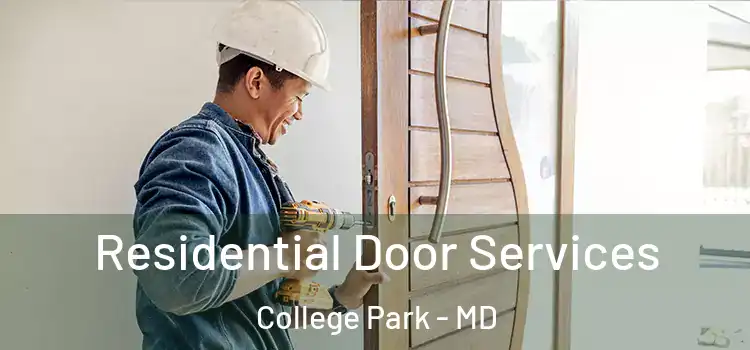  Residential Door Services College Park - MD
