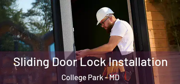  Sliding Door Lock Installation College Park - MD